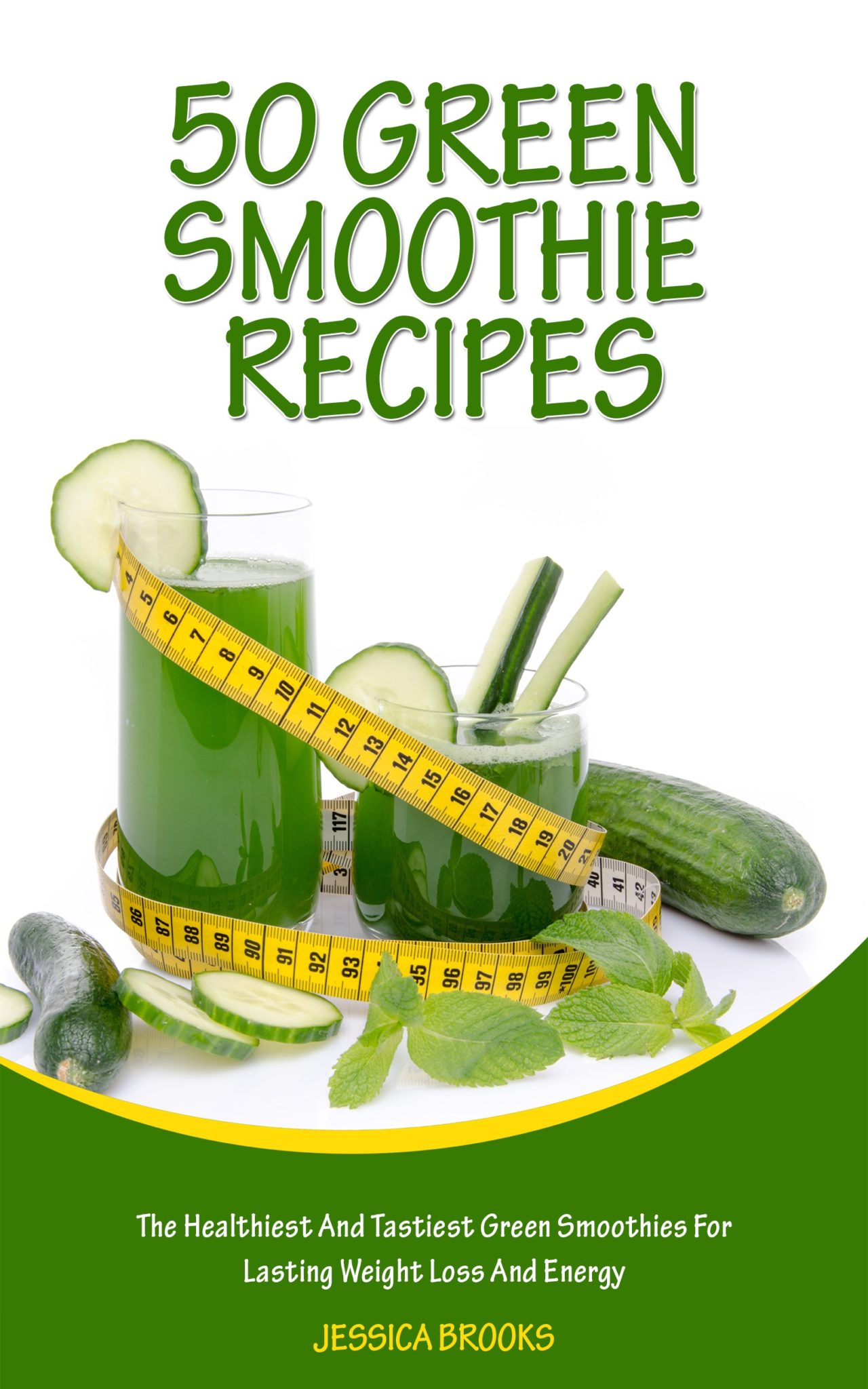 FREE: Green Smoothies: 50 Green Smoothie Recipes: The Healthiest And Tastiest Green Smoothies For Lasting Weight Loss And Energy (Smoothies, Vegetarian, Vegan, … Smoothie Recipes, Juicing Book 1) by Jessica Brooks
